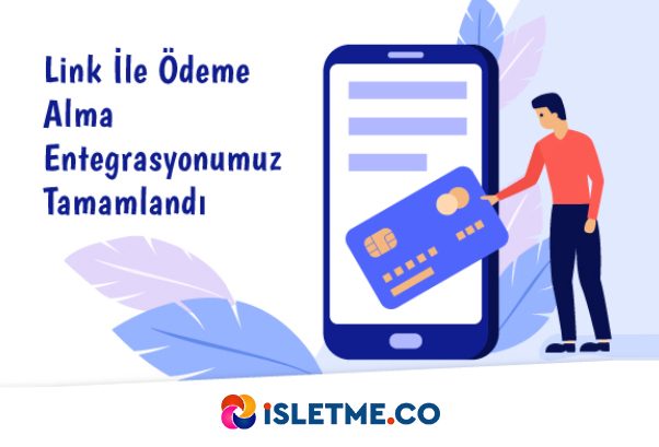 Link İle Ödemelerinizi Alabilirsiniz