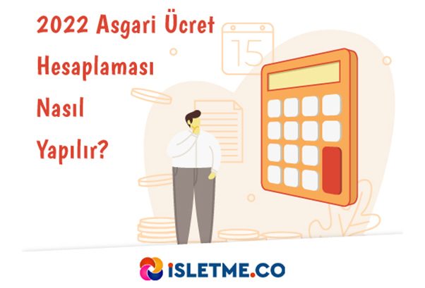 2022 Asgari Ücret Hesaplaması Nasıl Yapılır?