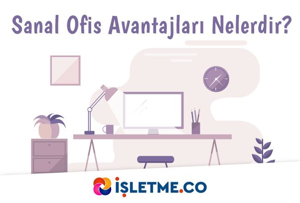 Sanal Ofis Avantajları Nelerdir?