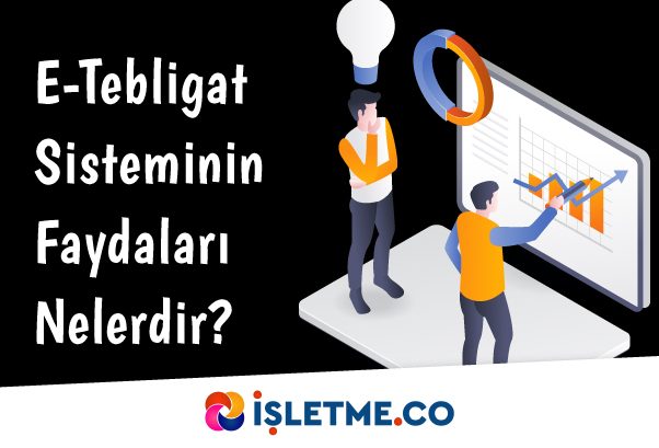 E-Tebligat Sisteminin Faydaları Nelerdir?